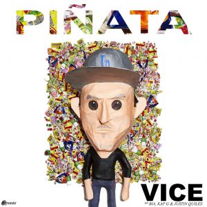 Vice Ft.  Bia, Kap G Y Justin Quiles – Piñata